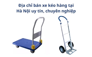 Địa chỉ bán xe kéo hàng tại Hà Nội uy tín, chuyên nghiệp