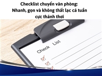 Checklist chuyển văn phòng: Nhanh, gọn và không thất lạc