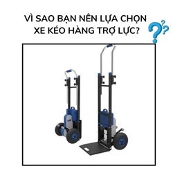 Vì sao bạn nên lựa chọn xe kéo hàng trợ lực?